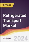 Refrigerated Transport Market Report: Trends, Forecast and Competitive Analysis to 2030- Product Image