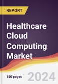 Healthcare Cloud Computing Market Report: Trends, Forecast and Competitive Analysis to 2030- Product Image