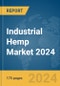 Industrial Hemp Market 2024 - Product Thumbnail Image