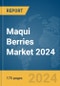 Maqui Berries Market 2024 - Product Thumbnail Image