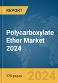 Polycarboxylate Ether Market 2024- Product Image