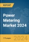 Power Metering Market 2024 - Product Image