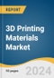 3D Printing Materials Market Size, Share & Trends Analysis Report By Product (Photopolymers, Thermoplastics), By Application (Automotive, Aerospace & Defense, Medical), By Region, And Segment Forecasts, 2025 - 2030 - Product Image