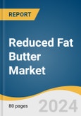 Reduced Fat Butter Market Size, Share & Trends Analysis Report By Distribution Channel (Stores, Online), By Region (North America, Europe, APAC, Latin America, MEA), And Segment Forecasts, 2025 - 2030- Product Image