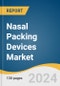 Nasal Packing Devices Market Size, Share & Trends Analysis Report By Product (Injectable, Gel, Sprays, Dressings), By Type (Bioresorbable, Non-absorbable), By Region (North America, Asia Pacific, Europe), And Segment Forecasts, 2025 - 2030 - Product Image