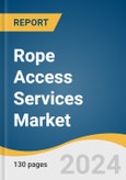 Rope Access Services Market Size, Share & Trends Analysis Report By Type (Land, Ocean), By Application (Oil & Gas, Construction, Energy & Power, Infrastructure, Mining, Marine & Offshore, Telecommunications), By Region, And Segment Forecasts, 2025 - 2030- Product Image