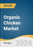 Organic Chicken Market Size, Share & Trends Analysis Report By Product (Fresh & Frozen, Processed), By Distribution (Retail, Online), By Region (North America, Europe, Asia Pacific, Central & South America, Middle East & Africa), And Segment Forecasts, 2024 - 2030- Product Image