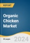 Organic Chicken Market Size, Share & Trends Analysis Report By Product (Fresh & Frozen, Processed), By Distribution (Retail, Online), By Region (North America, Europe, Asia Pacific, Central & South America, Middle East & Africa), And Segment Forecasts, 2024 - 2030 - Product Thumbnail Image