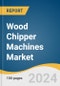 Wood Chipper Machines Market Size, Share & Trends Analysis Report By Product Type (Drum, Disc), By End-use (Paper & Pulp, Forestry & Biomass, Timber Factories & Sawmills), By Region, And Segment Forecasts, 2025 - 2030 - Product Thumbnail Image