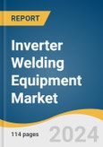 Inverter Welding Equipment Market Size, Share & Trends Analysis Report By Type, (Manual Arc Welding, Mechanized Arc Welding), By Region (Asia Pacific, North America), And Segment Forecasts, 2025 - 2030- Product Image