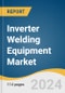 Inverter Welding Equipment Market Size, Share & Trends Analysis Report By Type, (Manual Arc Welding, Mechanized Arc Welding), By Region (Asia Pacific, North America), And Segment Forecasts, 2025 - 2030 - Product Thumbnail Image