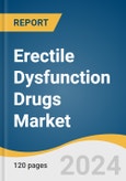 Erectile Dysfunction Drugs Market Size, Share & Trends Analysis Report By Product (Viagra, Cialis, Levitra/Staxyn), By Mode of Administration (Oral, Injectable), By Region, And Segment Forecasts, 2025 - 2030- Product Image