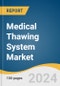 Medical Thawing System Market Size, Share & Trends Analysis Report By Type (Manual, Automated), By Sample (Blood, Embryo, Ovum, Semen), By End-use (Hospitals, Tissue Banks), By Region, And Segment Forecasts, 2025 - 2030 - Product Image