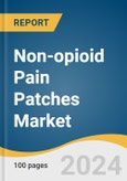 Non-opioid Pain Patches Market Size, Share & Trends Analysis Report By Patch Type (Lidocaine, Diclofenac, Methyl Salicylate, Capsaicin, Ketoprofen), By Distribution Channel, By Region, And Segment Forecasts, 2025 - 2030- Product Image