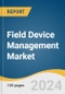 Field Device Management Market Size, Share & Trends Analysis Report By Offering (Hardware, Software), By Deployment (On-premise, Cloud), By Industry, By Region, And Segment Forecasts, 2025 - 2030 - Product Thumbnail Image