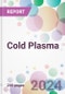 Cold Plasma Market by Pressure, Application, by End-User, and By Region - Product Thumbnail Image