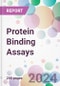 Protein Binding Assays Market by Product and Services, by Technology, by End-User, and By Region - Product Image