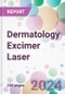 Dermatology Excimer Laser Market by Product, by Application, by End-User, and By Region - Product Thumbnail Image