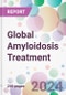 Global Amyloidosis Treatment Market by Treatment, by Drug Class, by End-User, and By Region - Product Image