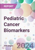 Pediatric Cancer Biomarkers Market by Indication, by Biomarker, by End-User, and By Region- Product Image