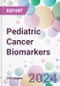 Pediatric Cancer Biomarkers Market by Indication, by Biomarker, by End-User, and By Region - Product Image