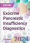 Exocrine Pancreatic Insufficiency Diagnostics Market by Diagnostic Method, by Application, by End-User, and By Region - Product Thumbnail Image