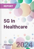 5G In Healthcare Market by Component Mode, by Application, by End-User, and By Region- Product Image