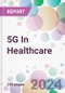 5G In Healthcare Market by Component Mode, by Application, by End-User, and By Region - Product Image