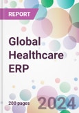 Global Healthcare ERP Market by Function Mode, by Deployment, by End-User, and By Region- Product Image