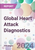 Global Heart Attack Diagnostics Market by Type, By Test, By End User, and By Region- Product Image