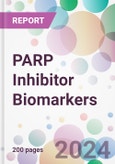 PARP Inhibitor Biomarkers Market by Product, by Service 1 & 2 Testing, by Application, by End-User, and By Region- Product Image