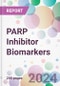 PARP Inhibitor Biomarkers Market by Product, by Service 1 & 2 Testing, by Application, by End-User, and By Region - Product Image