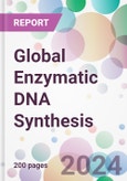 Global Enzymatic DNA Synthesis Market by Service, by Application, by End-User, and By Region- Product Image