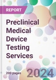 Preclinical Medical Device Testing Services Market by Service, By Testing Type, by End-User, and By Region- Product Image