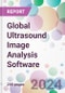 Global Ultrasound Image Analysis Software Market by Type, by Product, by Application, by End-User, and By Region - Product Image