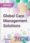 Global Care Management Solutions Market by Component, by Mode of Delivery, by End-User, and By Region - Product Image