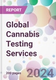 Global Cannabis Testing Services Market by Services, by Type of Sample, by End-User, and By Region- Product Image