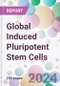 Global Induced Pluripotent Stem Cells Market by Derived Cell Type, by Application, by End-User, and By Region - Product Image