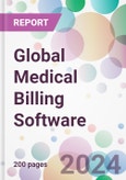 Global Medical Billing Software Market by Billing Type, by Deployment Mode, by End-User, and By Region- Product Image