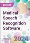 Medical Speech Recognition Software Market by Deployment, by Functionality, by End-User, and By Region - Product Image