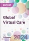 Global Virtual Care Market by Consultation Mode, by Application, by End-User, and By Region - Product Image