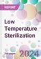 Low Temperature Sterilization Market by Product, by Device, by End-User, and By Region - Product Thumbnail Image