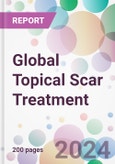 Global Topical Scar Treatment Market by Product, by Scar Type, by Distribution Channel, by and By Region- Product Image