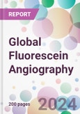 Global Fluorescein Angiography Market by Type, by Application, by End-User, and By Region- Product Image