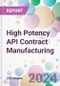 High Potency API Contract Manufacturing Market by Product, by Synthesis, by Application, by Dosage Form, by End-User, and By Region - Product Image