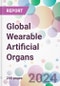 Global Wearable Artificial Organs Market by Artificial Organ, by Technology, by End-user, and By Region - Product Image