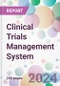 Clinical Trials Management System Market by Solution Type, by Component, by Delivery Mode, by End-User, and By Region - Product Image