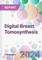 Digital Breast Tomosynthesis Market by Component, by Technology, by End-User, and By Region - Product Image