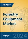 Forestry Equipment Market Insights 2024, Analysis and Forecast to 2029, by Market Participants, Regions, Technology, Product Type- Product Image