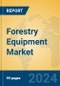 Forestry Equipment Market Insights 2024, Analysis and Forecast to 2029, by Market Participants, Regions, Technology, Product Type - Product Thumbnail Image